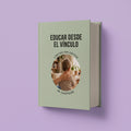 Educar desde el Vínculo, No desde el Control